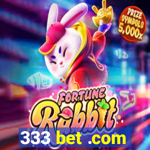 333 bet .com